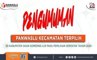 Nama-Nama Panwaslu Kecamatan Terpilih